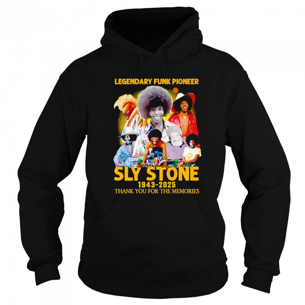 Legendary Funk Pioneer Sly Stone 1943 2025 thank you for the memories shirt Hoodie