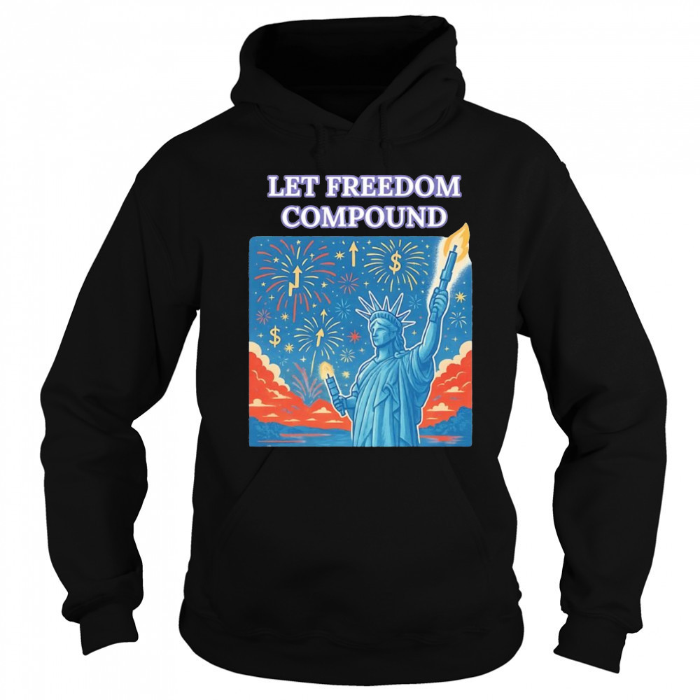 Let Freedom Compound shirt Hoodie