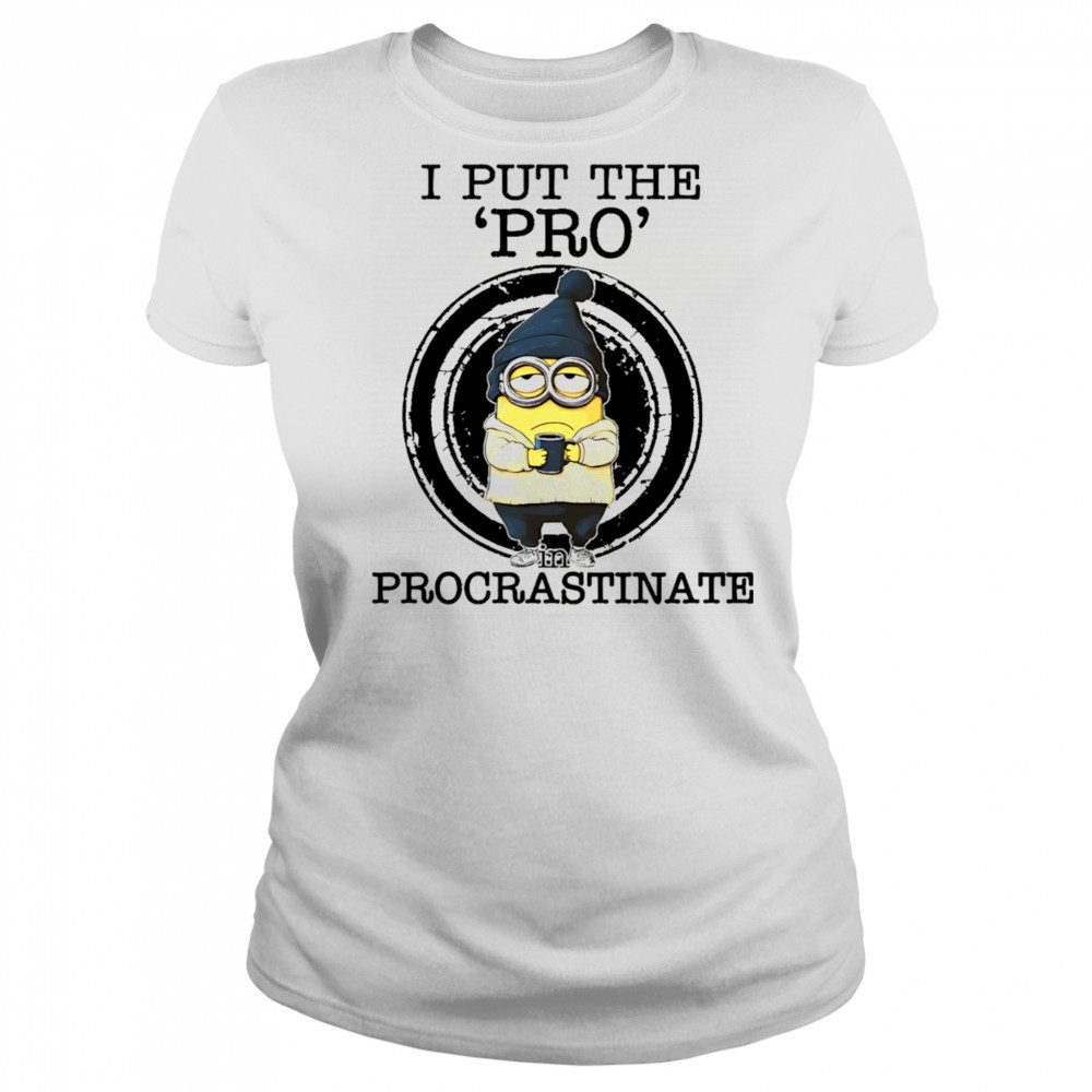 Minion drink coffee I put the pro procrastinate shirt Women's T-shirt