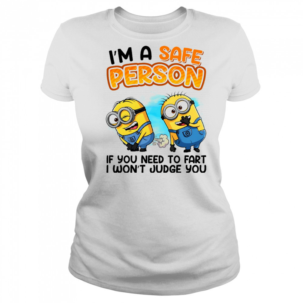 Minion I’m a safe person if you need to fart I won’t judge you shirt Women's T-shirt