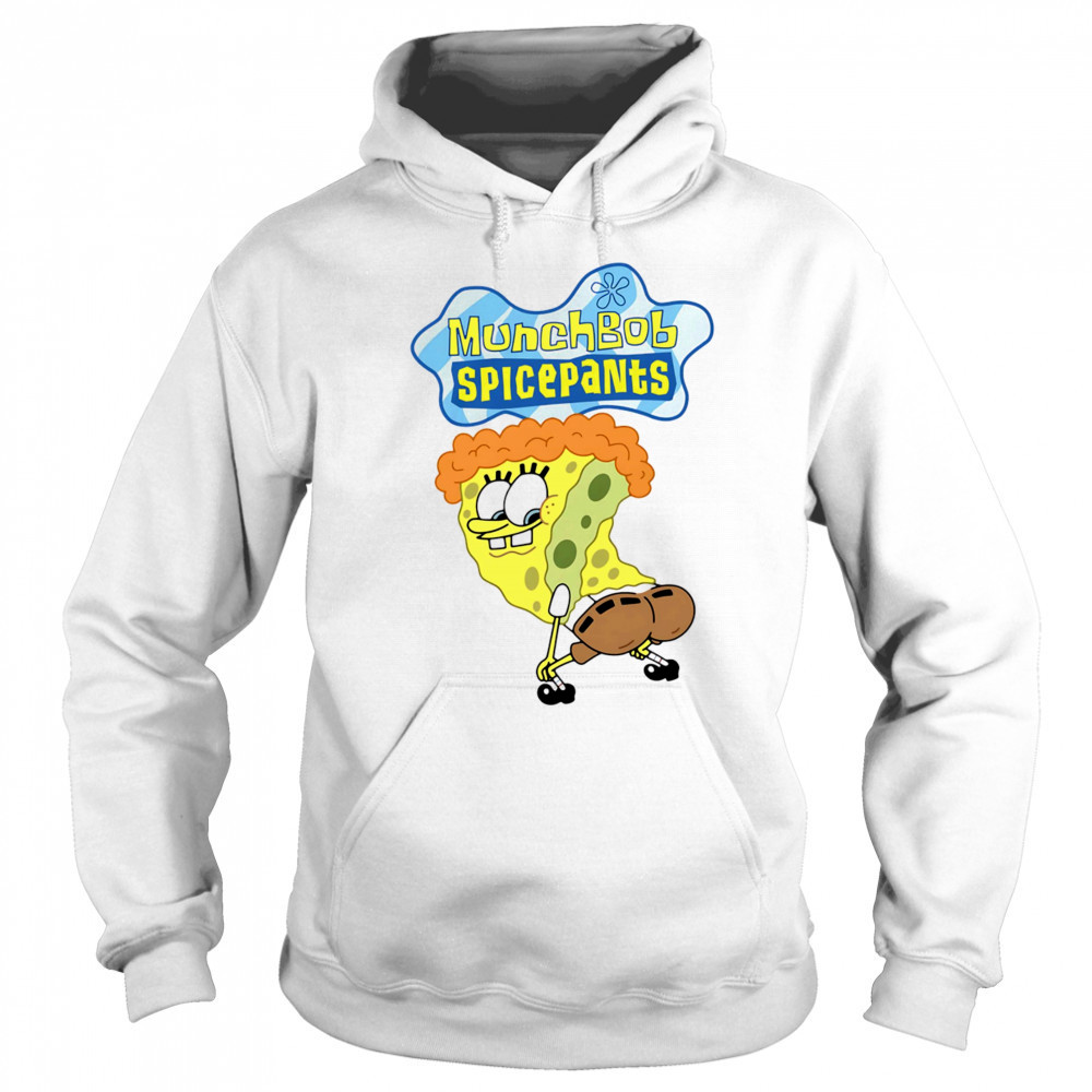 MunchBob SpicePants shirt Hoodie