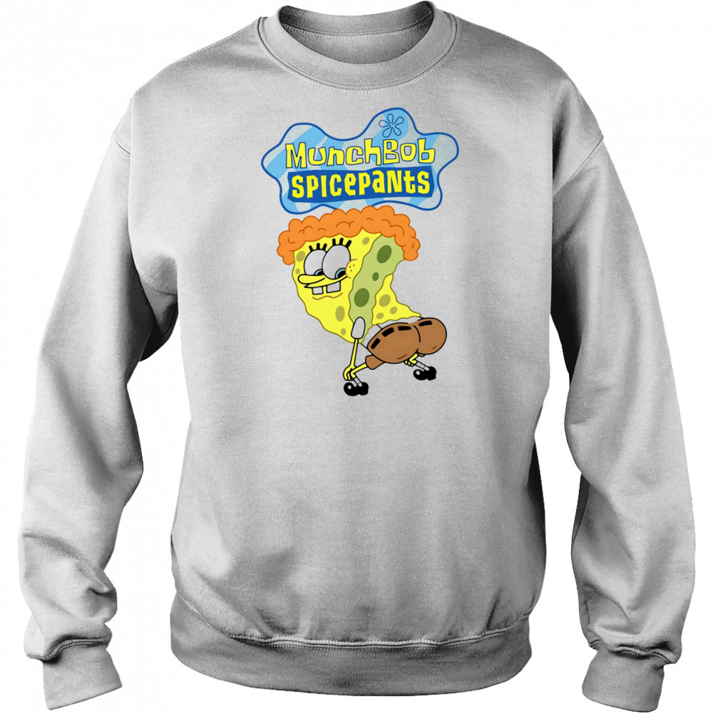 MunchBob SpicePants shirt Sweatshirt