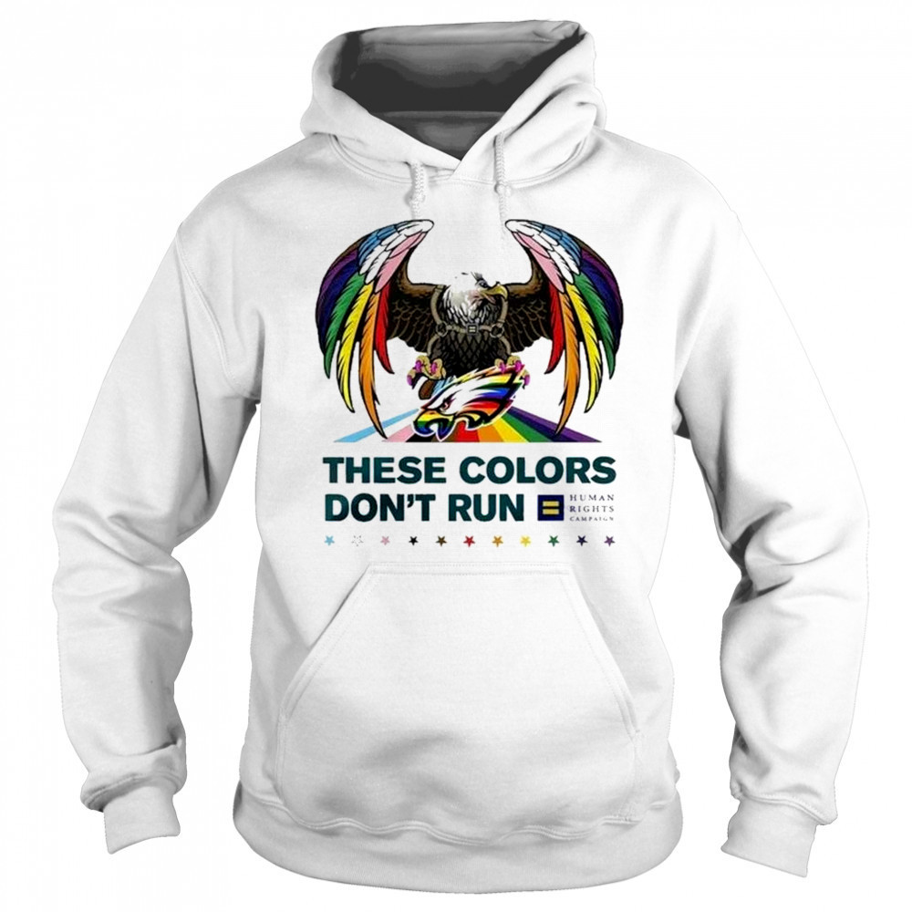NFL Philadelphia Eagles Eagle These Colors Don’t Run Human Rights Campaign LGBTQ Pride Month Shirt Hoodie