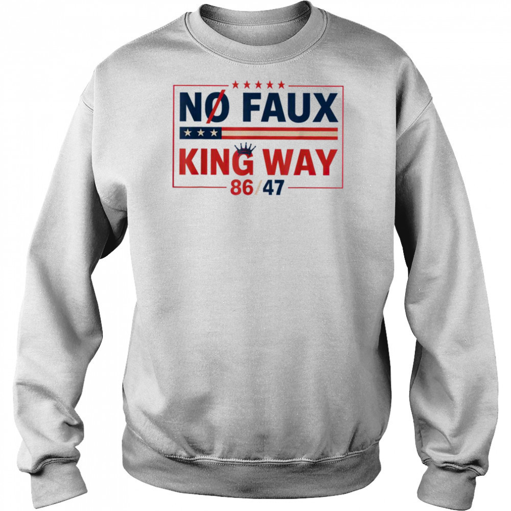 No Faux King Rejecting Kings flag T Shirt Sweatshirt