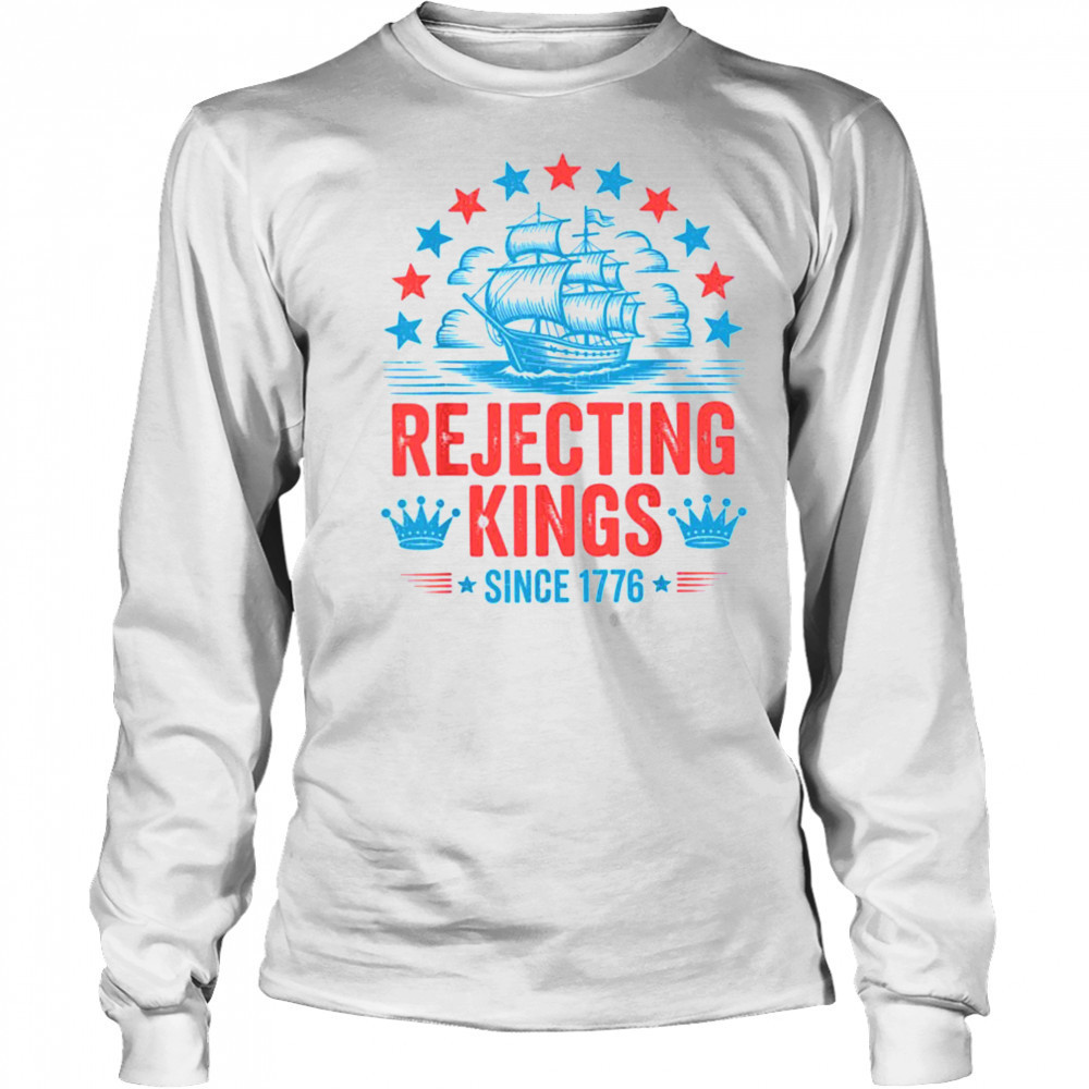 No Kings In America Shirt Rejecting Kings Patriotic USA Men T Shirt Long Sleeved