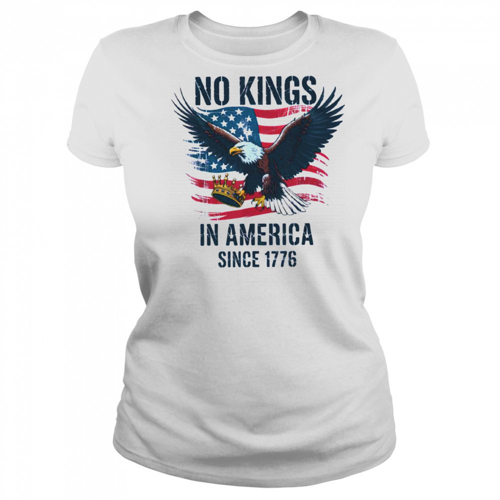 No Kings In America Since 1776 shirt No Kings in America T Shirt Women's T-shirt