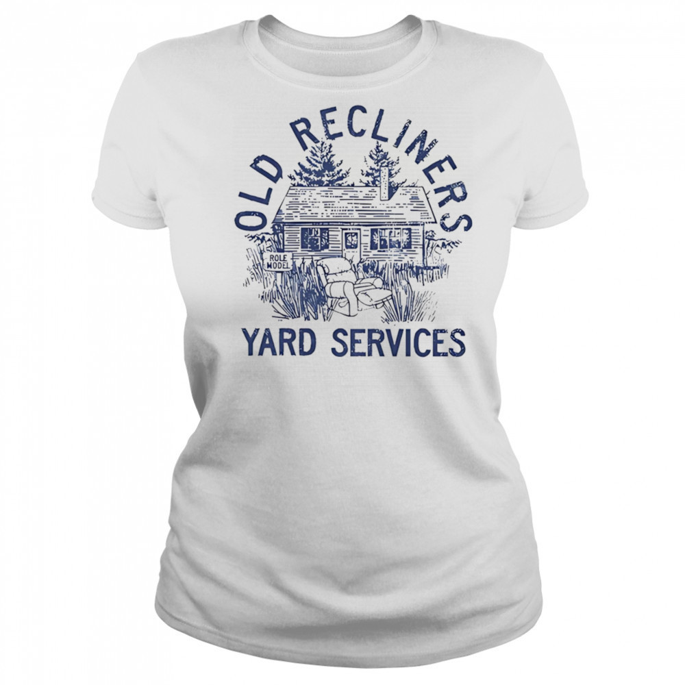 Old Recliners Yard Services shirt Women's T-shirt