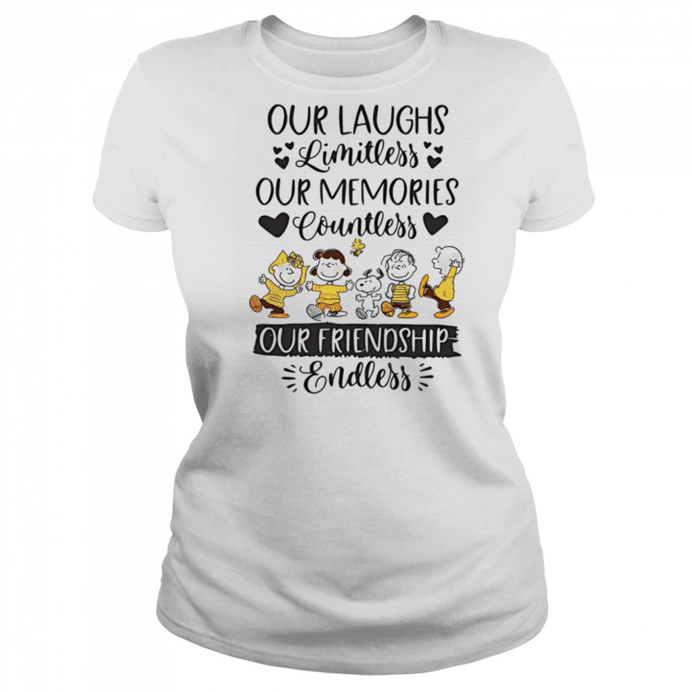 Peanuts our laughs limitless our memories countless our friendship endless shirt Women's T-shirt