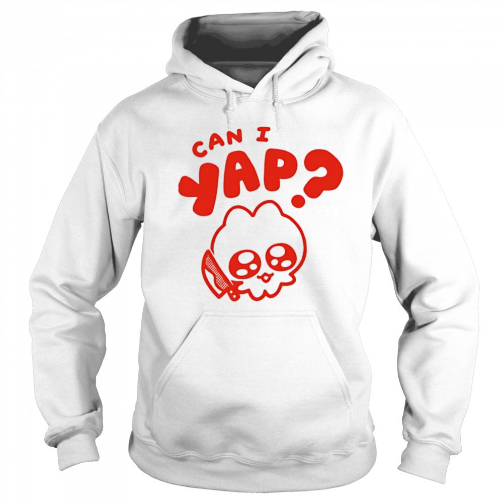 Can I yap shirt Hoodie
