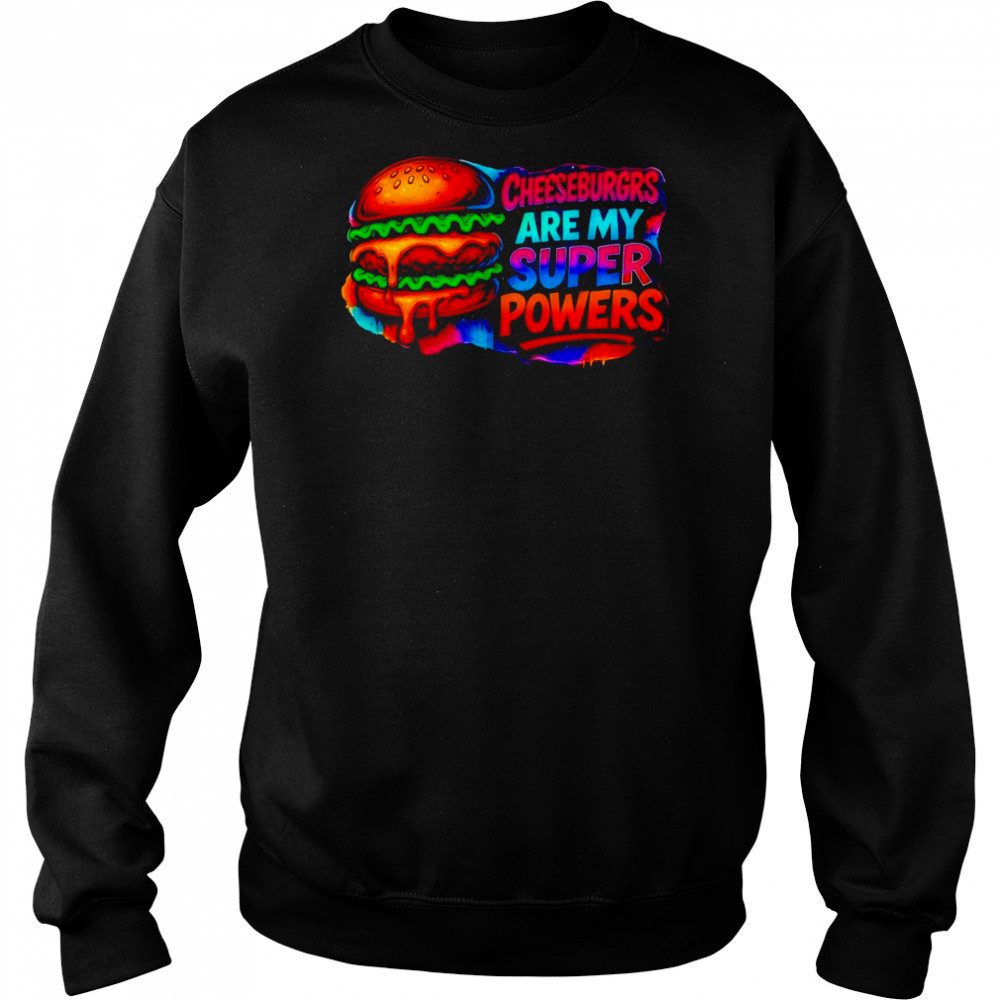 Cheeseburgrs Are My Super Powers pride shirt Sweatshirt