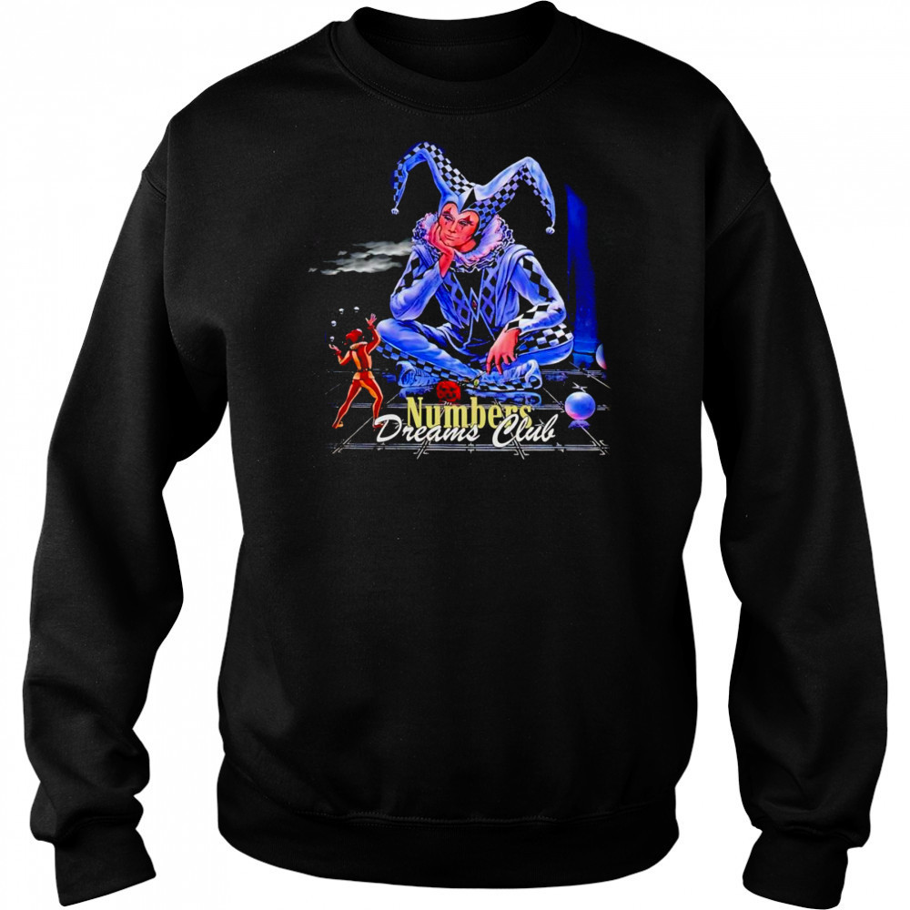 Clown numbers dreams club shirt Sweatshirt
