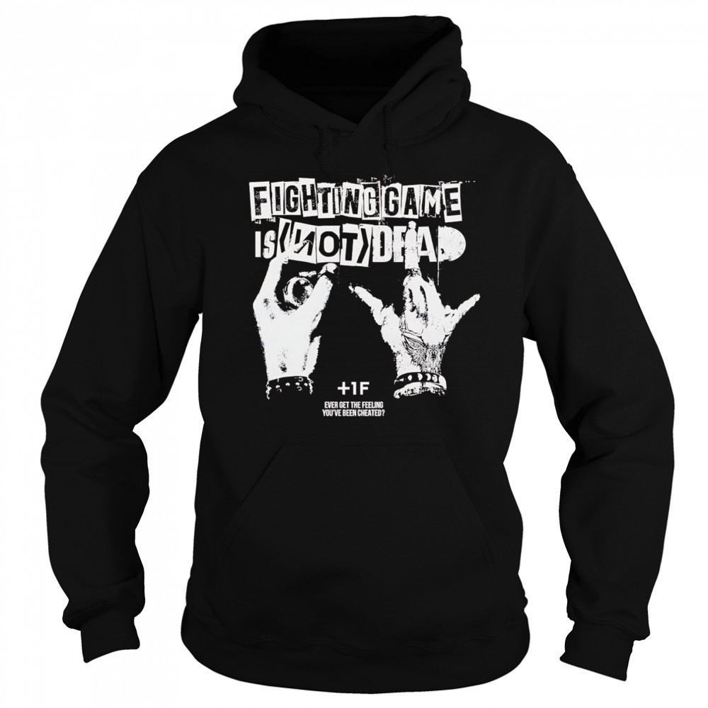 Fighting game is not dead shirt Hoodie