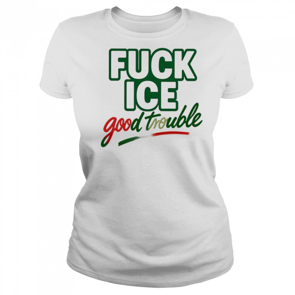 Fuck ice good trouble shirt Women's T-shirt