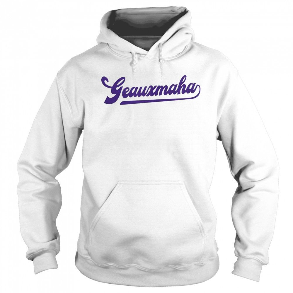 Geauxmaha LSU Tigers T-Shirt Hoodie