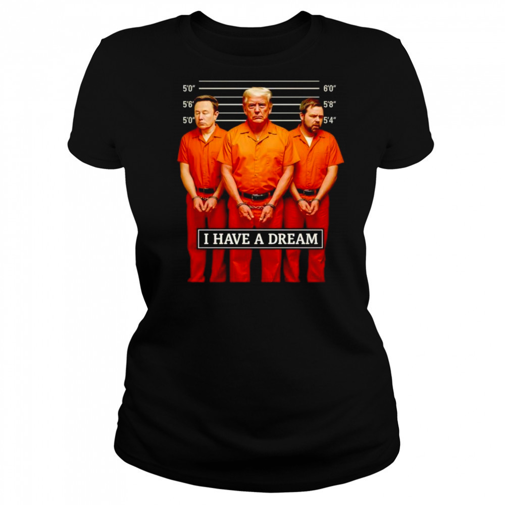 I Have A Dream Jail shirt Women's T-shirt