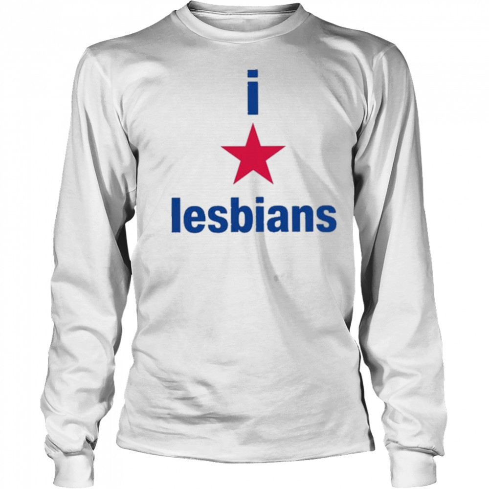 I Love Lesbians Shirt Long Sleeved