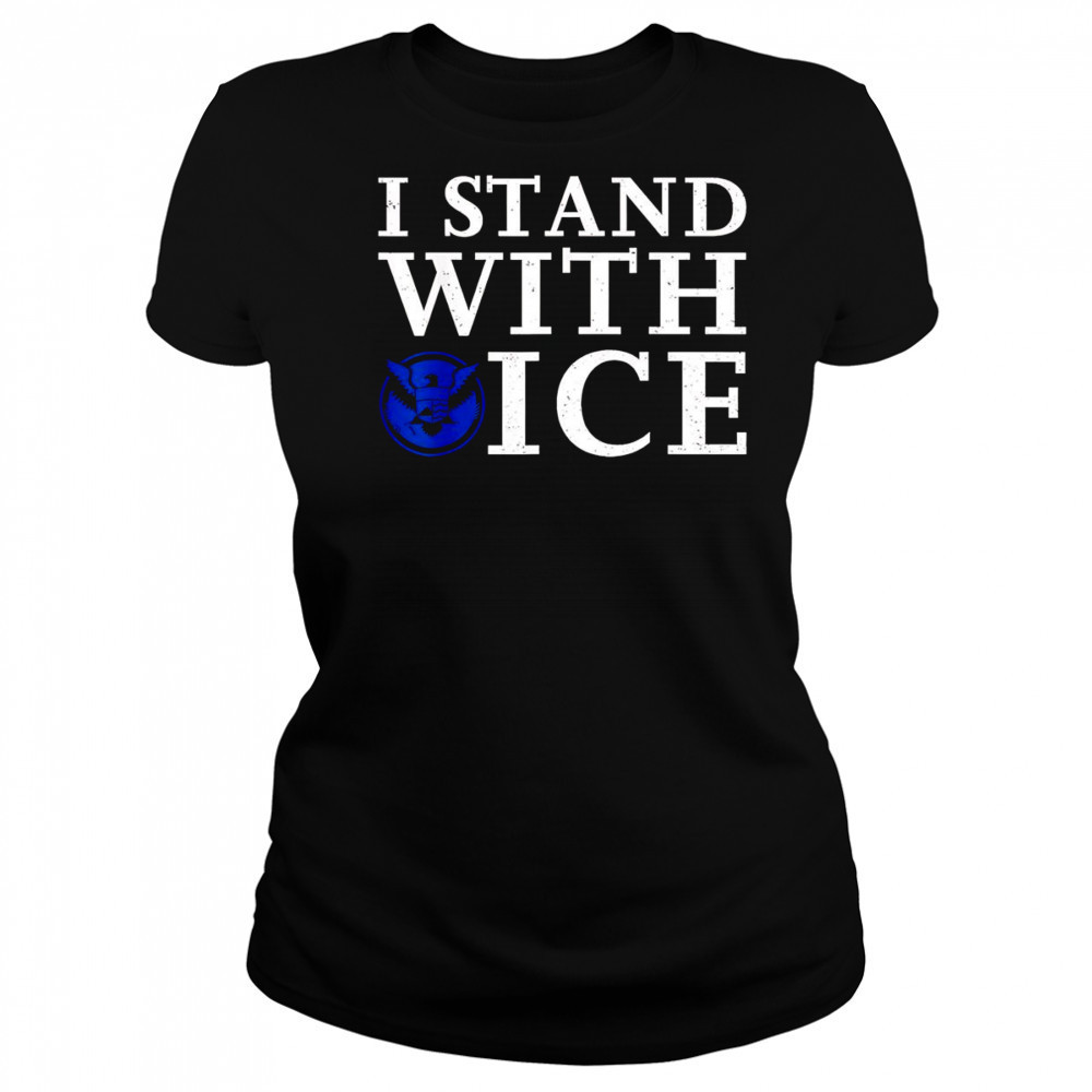 I stand with Ice Pro-Law Enforcement shirt Women's T-shirt