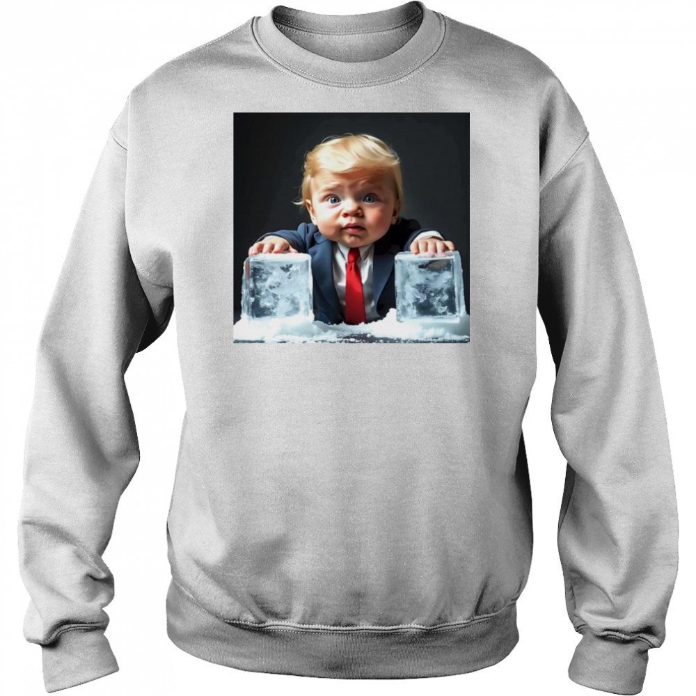 Ice Baby Trump Meme shirt Sweatshirt