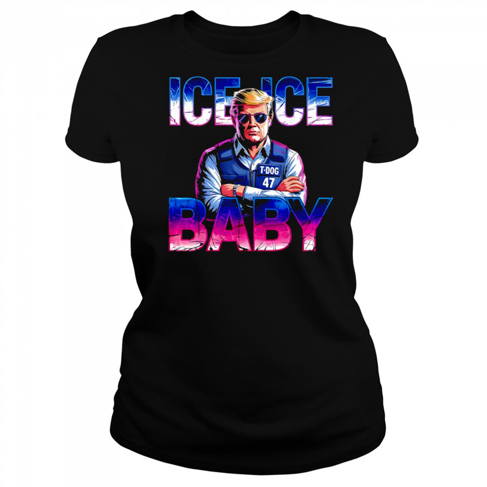 Ice ice baby Trump police shirt Women's T-shirt