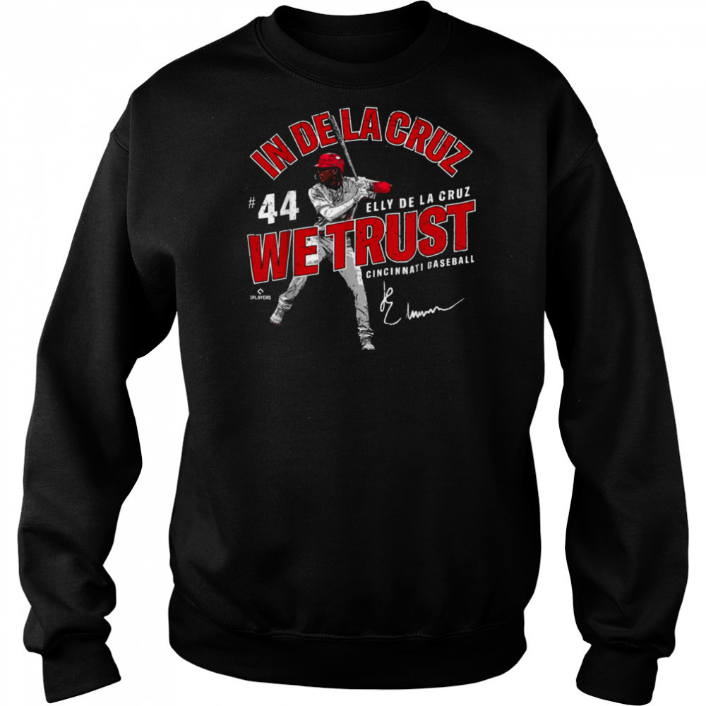 In Elly De La Cruz We Trust Cincinnati Baseball MLBPA T Shirt Sweatshirt