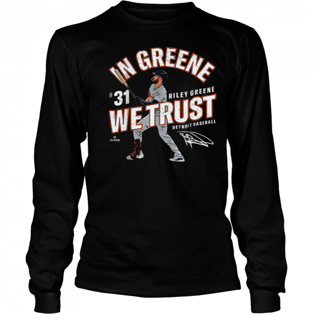 In Greene We Trust Riley Greene Detroit Baseball MLBPA T Shirt Long Sleeved