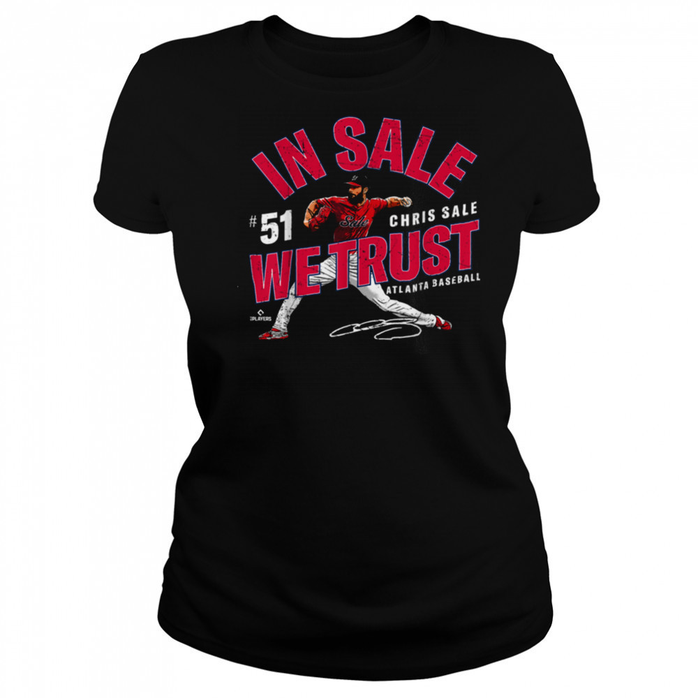 In Sale We Trust Chris Sale Atlanta Baseball MLBPA T Shirt Women's T-shirt