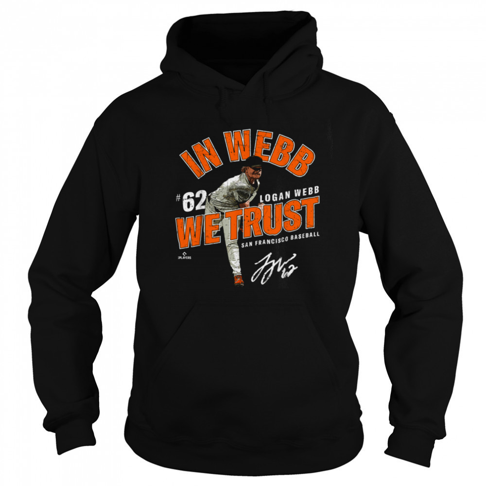 In Webb We Trust Logan Webb San Francisco Baseball MLBPA T Shirt Hoodie
