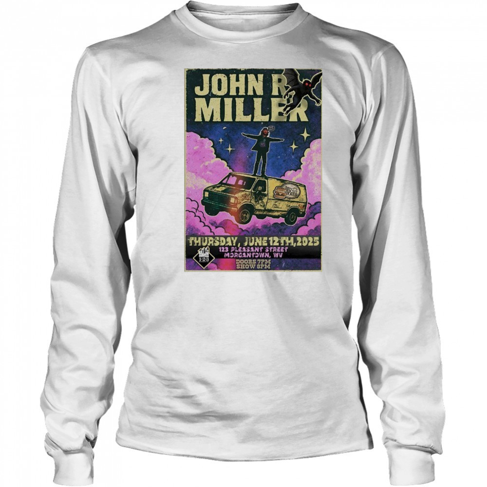 John R Miller 6-12-2025 Morgantown WV Poster shirt Long Sleeved