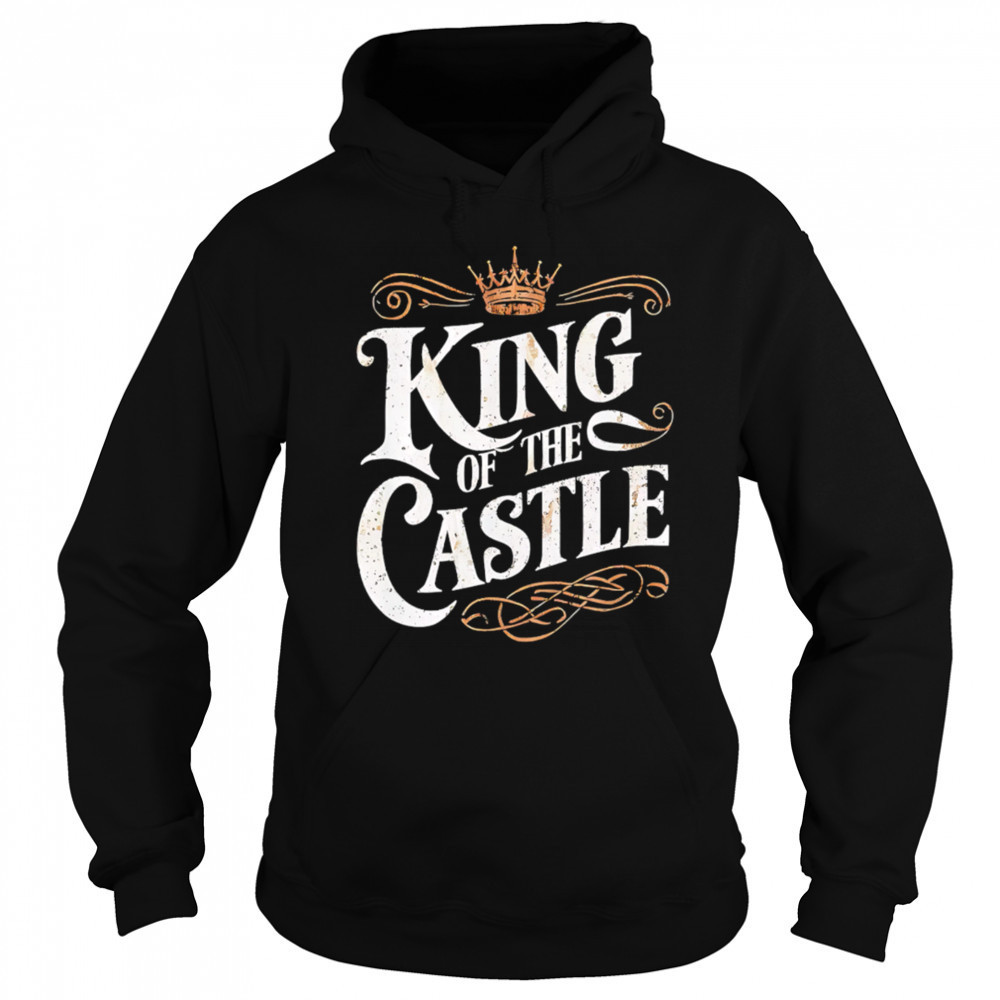 King Of The Castle retro style shirt Hoodie