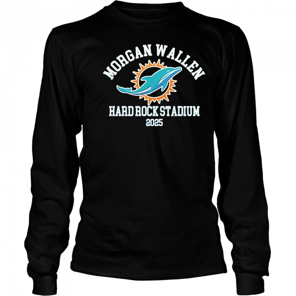 Miami Dolphins and Morgan Wallen Hard Rock Stadium 2025 shirt Long Sleeved