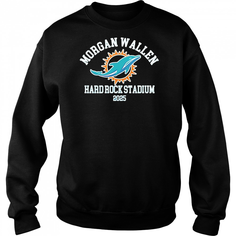 Miami Dolphins and Morgan Wallen Hard Rock Stadium 2025 shirt Sweatshirt