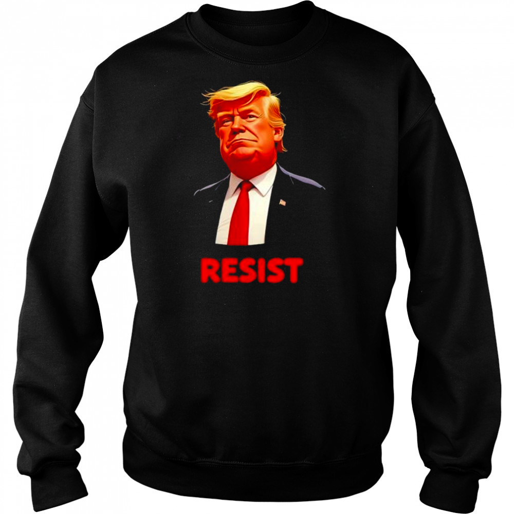 Resist Trump Meme shirt Sweatshirt