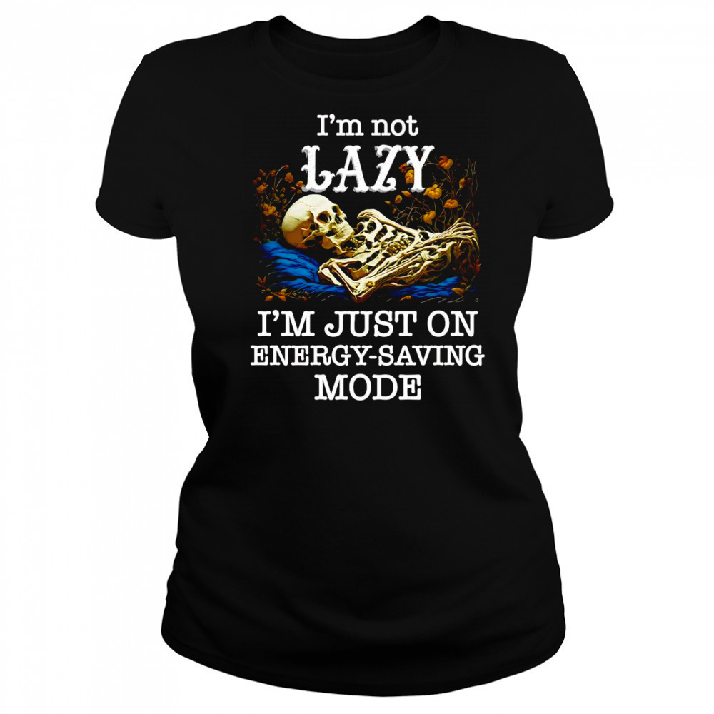 Skeleton I’m not lazy I’m just on energy saving mode shirt Women's T-shirt