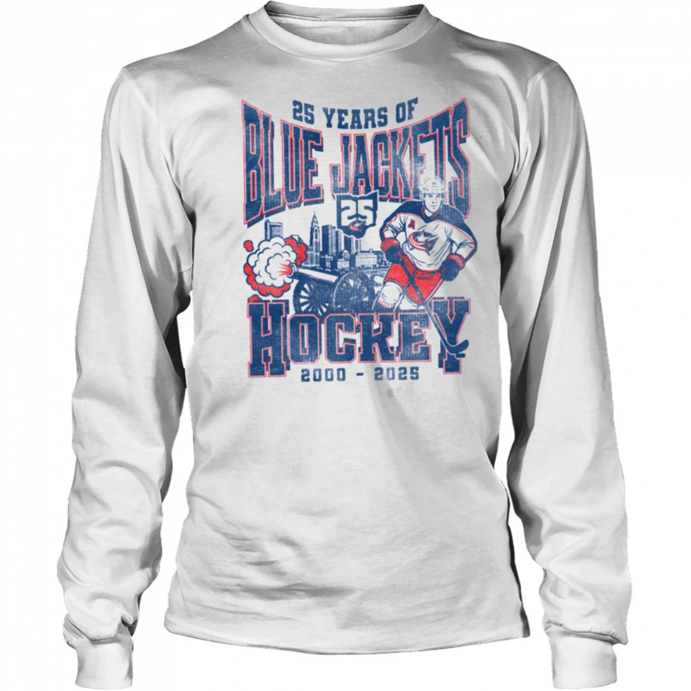 25 years of Blue Jackets hockey 2000 2025 where I’m from shirt Long Sleeved