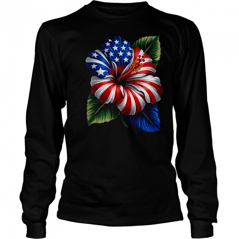 American Flag Hibiscus Flower Patriotic Floral 4th Of July shirt Long Sleeved