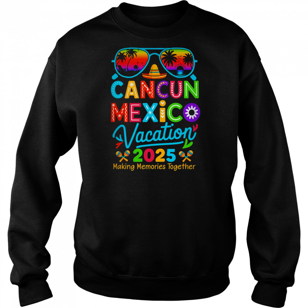 Cancun Mexico Vacation Beach 2025 Trip Matching Group Squad shirt Sweatshirt