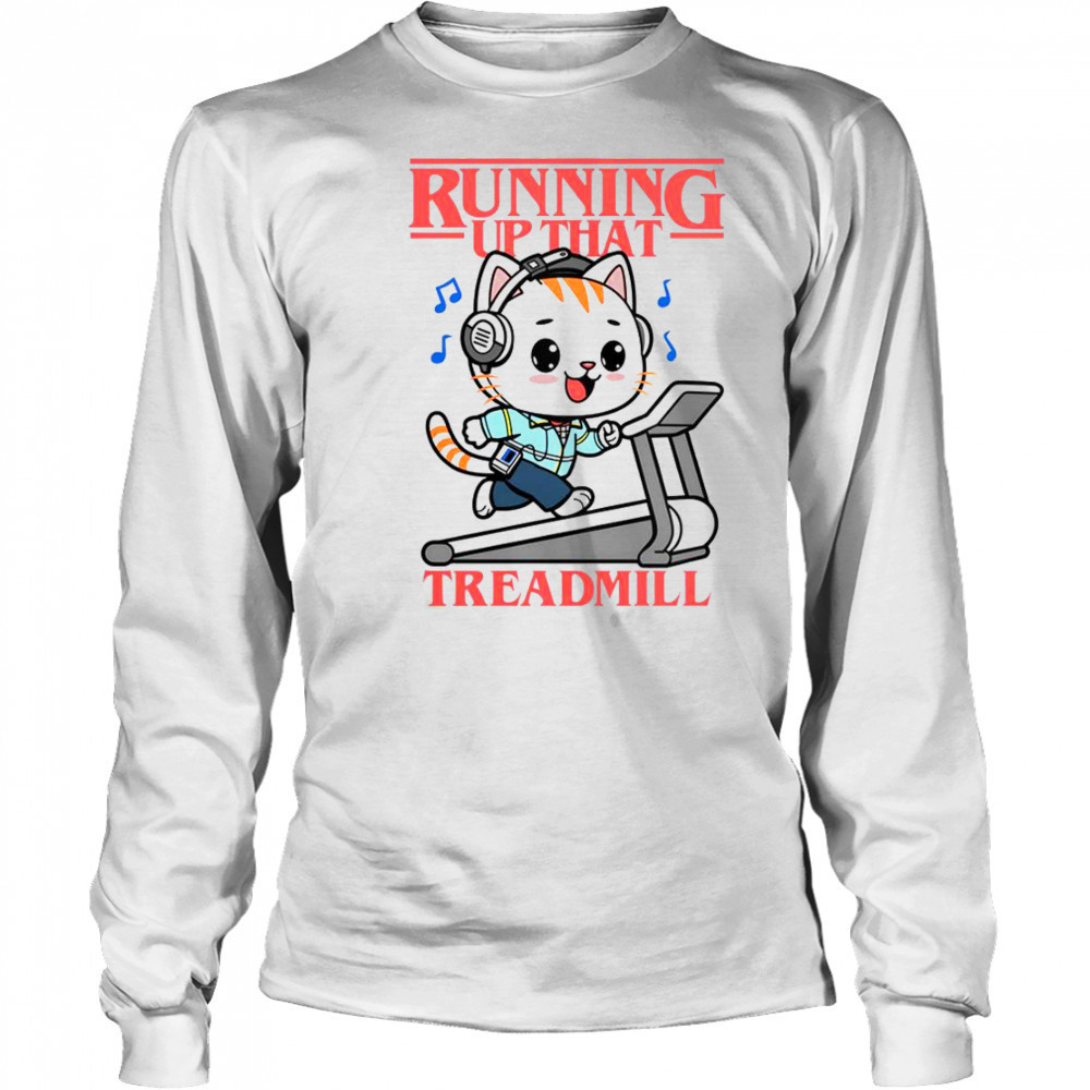 Cat Running Up That Treadmill T-Shirt Long Sleeved