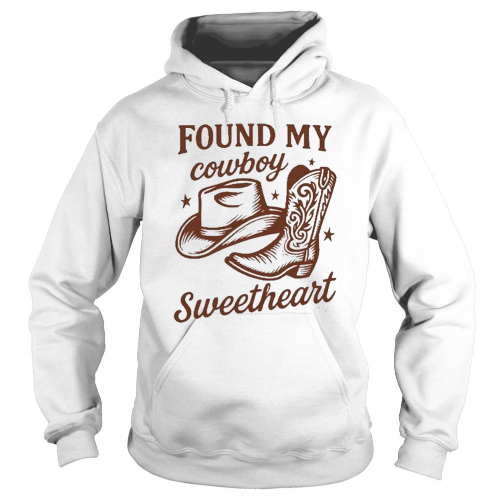 Found My Cowboy Sweetheart T-Shirt Hoodie