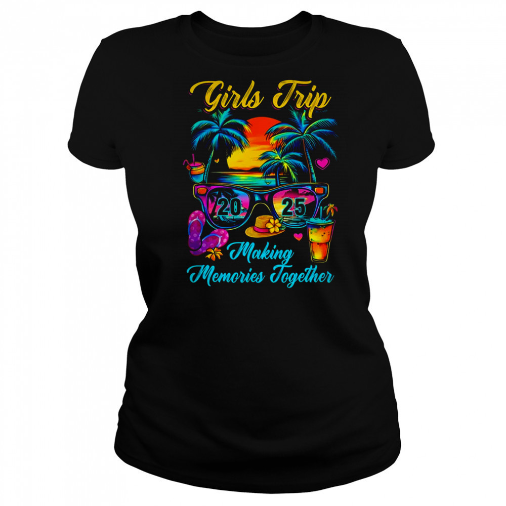 Girls Trip 2025 Making Memories Matching Vacation 2025 shirt Women's T-shirt