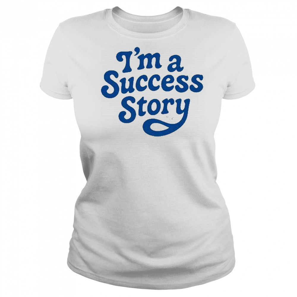 I’m A Success Story T-Shirt Women's T-shirt