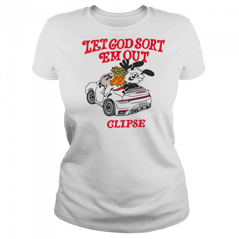 Let God Sort Em Out Clipse shirt Women's T-shirt
