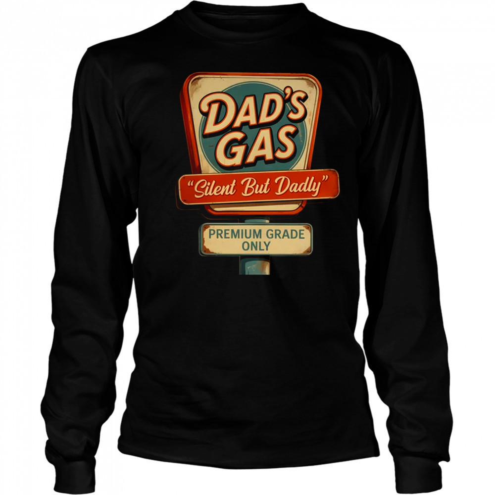 Silent But Dadly Funny Father's Day Fart Dad Farting Vintage shirt Long Sleeved