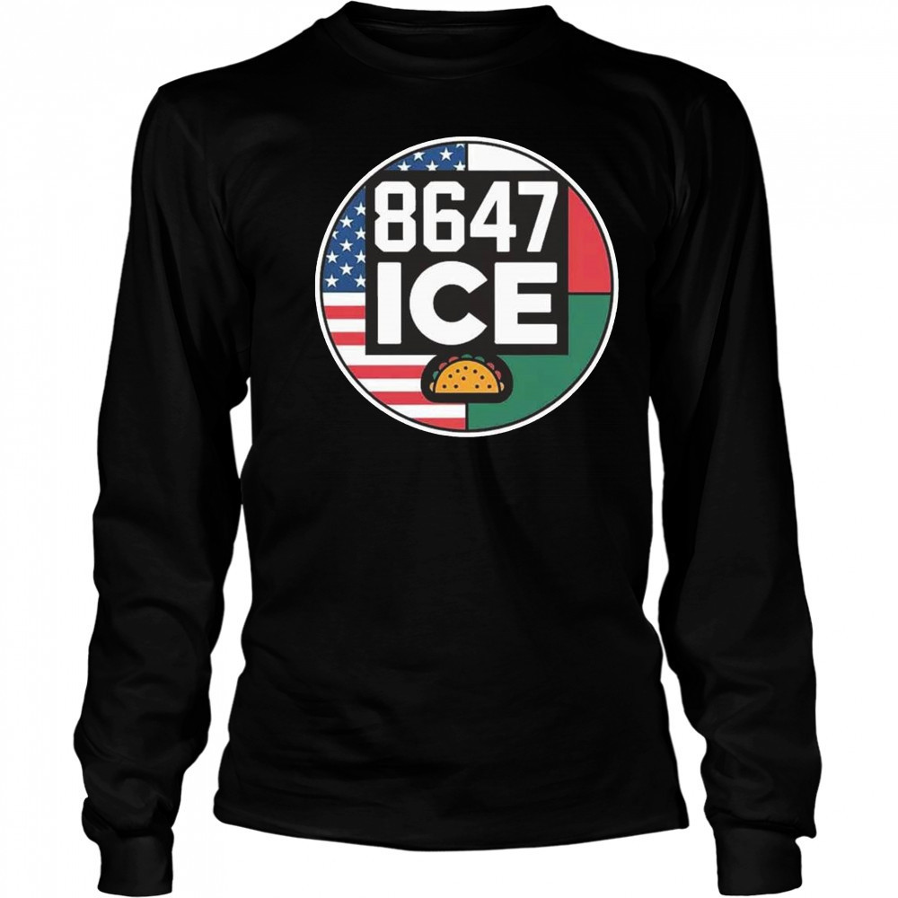 8647 ICE Taco Funny America Mexico Flag Shirt Long Sleeved