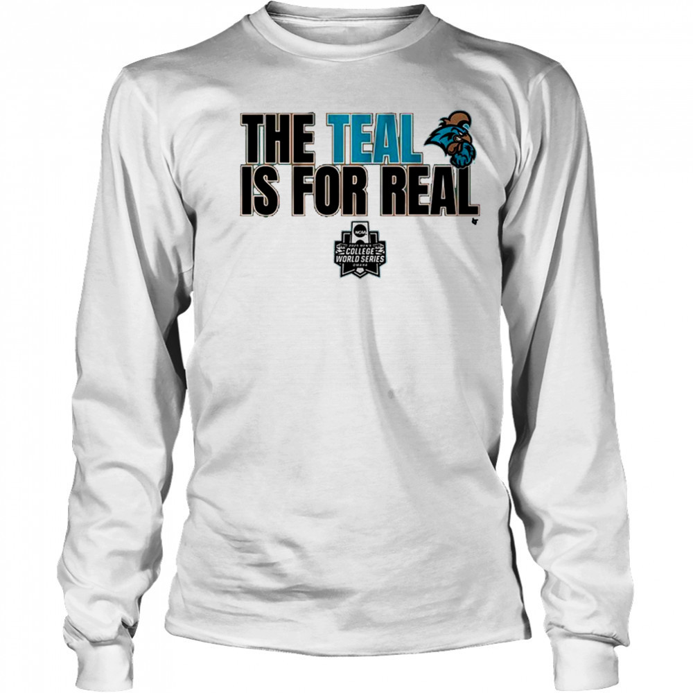 Coastal Carolina Baseball The Teal is For Real Shirt Long Sleeved