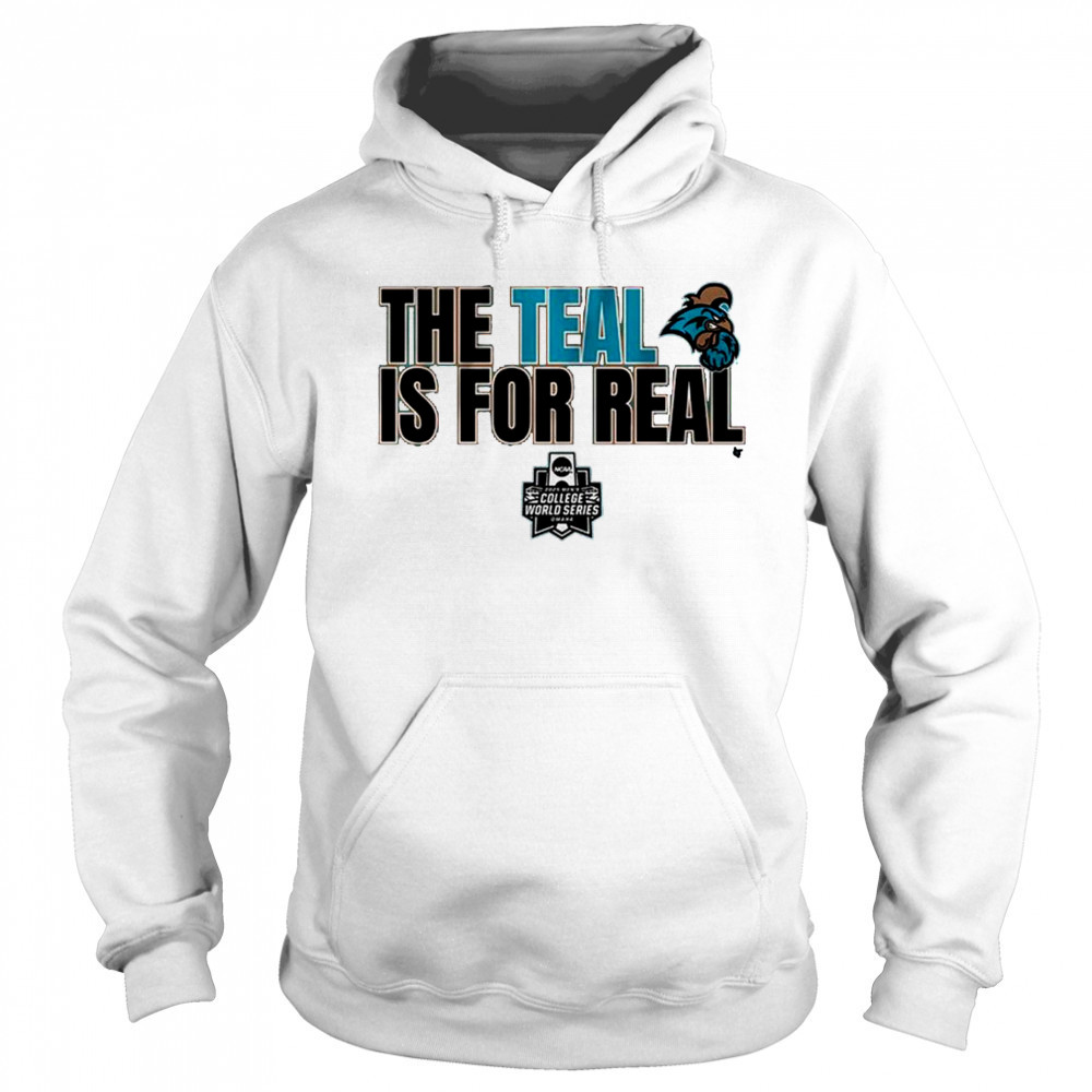 Coastal Carolina Baseball The Teal is For Real Shirt Hoodie