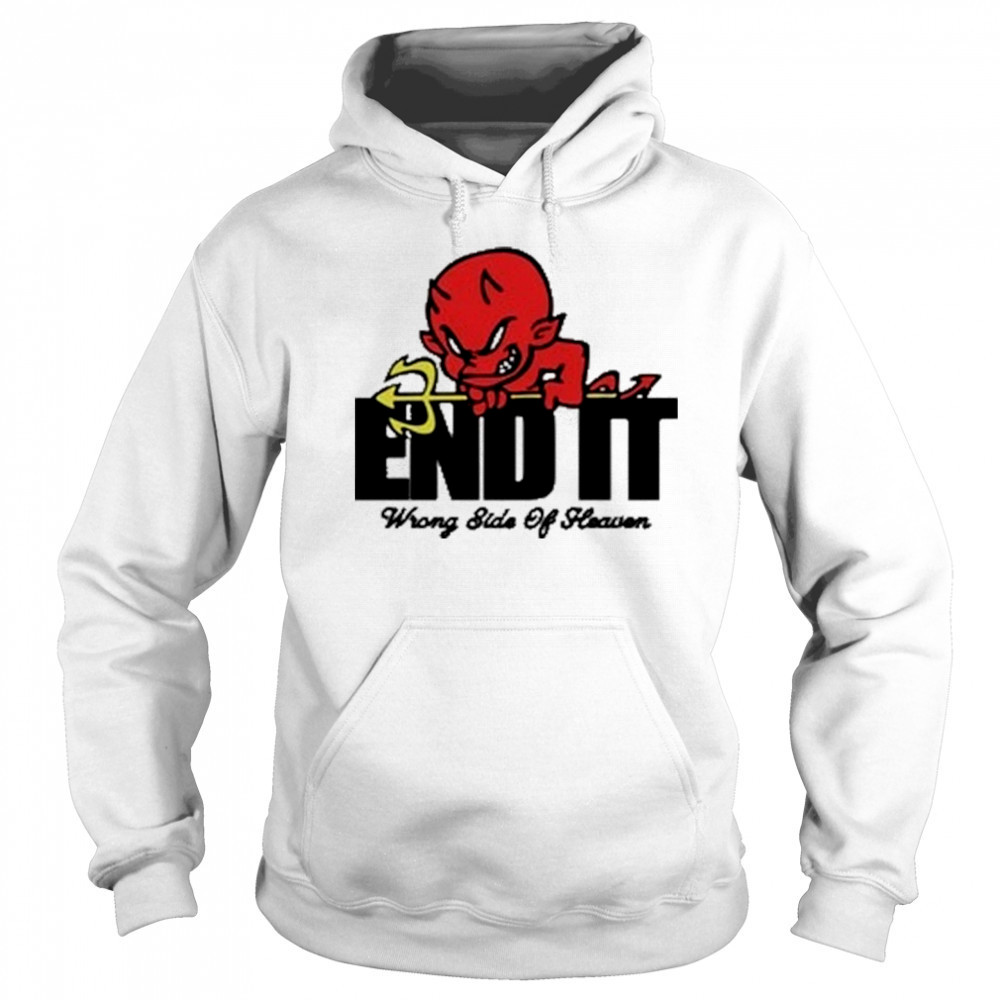 End It Devil Wrong Side Of Heaven T-Shirt Hoodie