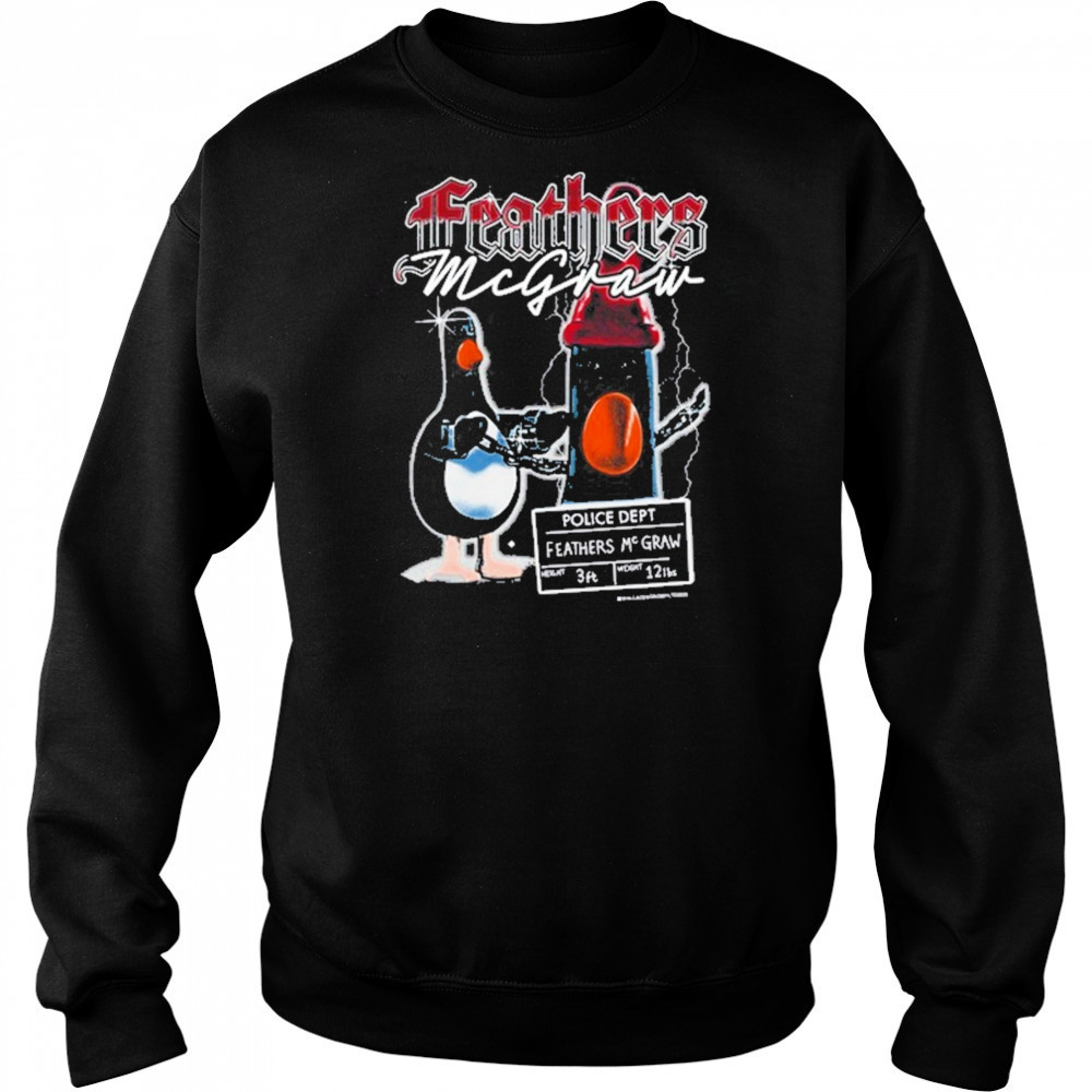 Feathers Mcgraw 90S Vintage Bootleg T-Shirt Sweatshirt