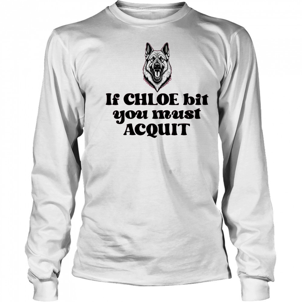 Free Karen Read 2025 If Chloe Bit You Must Acquit shirt Long Sleeved