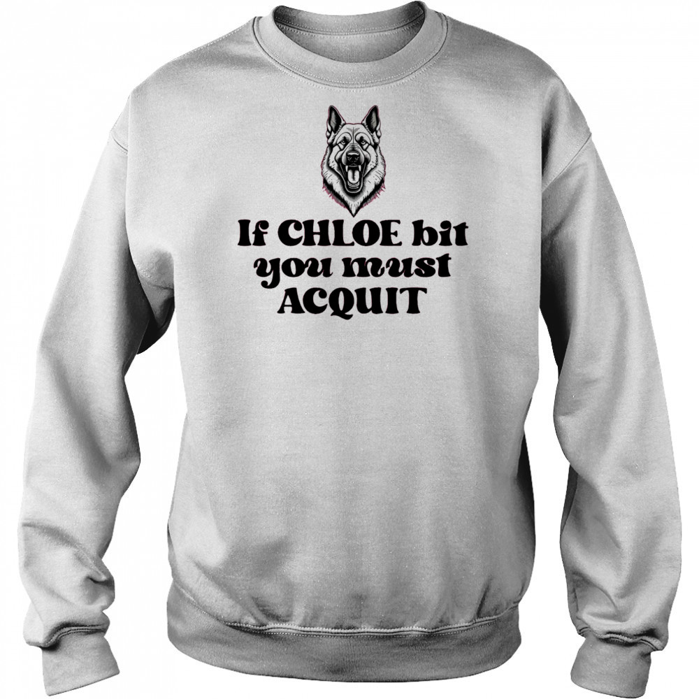 Free Karen Read 2025 If Chloe Bit You Must Acquit shirt Sweatshirt