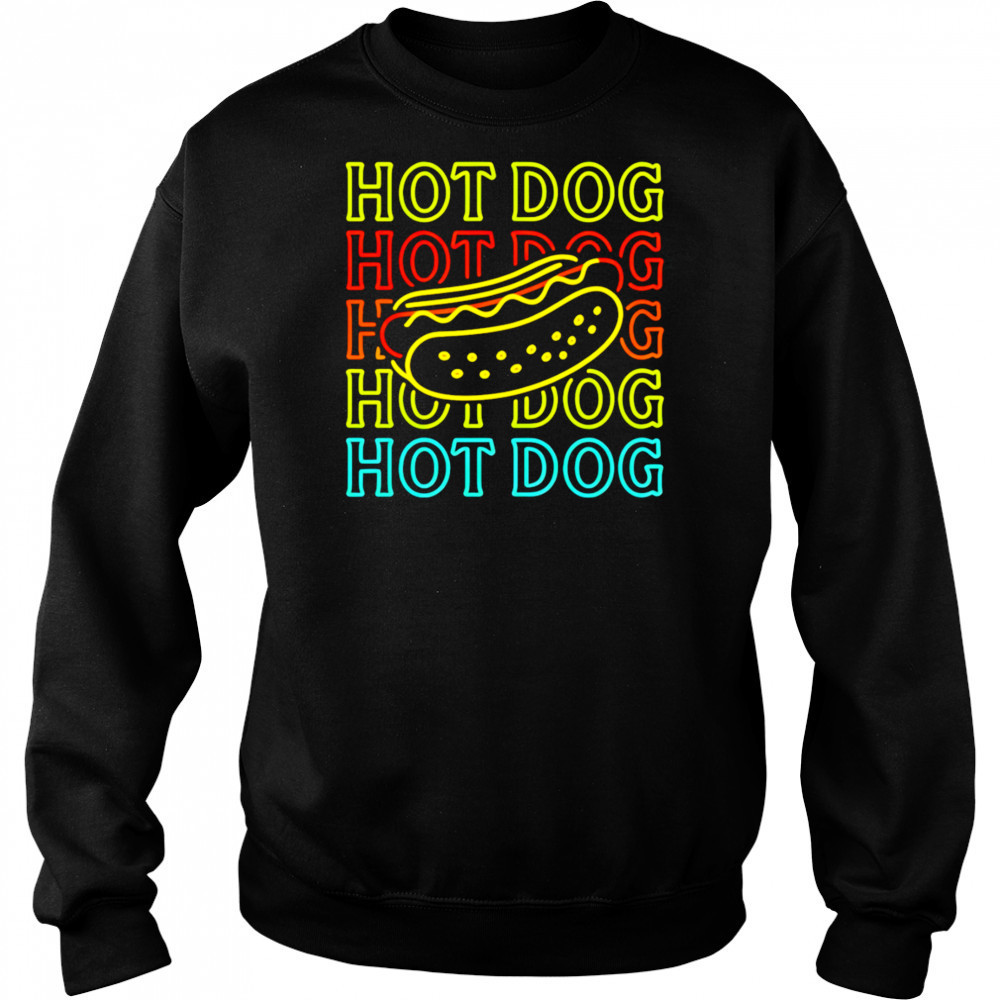 Hot Dog Fashion Neon Design shirt Sweatshirt